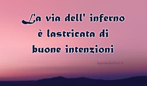 Proverbi Italiani I Modi Di Dire Piu Famosi Lepiubellefrasi It